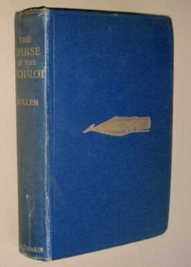 Frank T Bullen The Cruise of The ‘Cachalot' 2nd ed 1891 - Picture 1 of 11