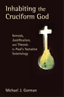 Michael J. Gorman Inhabiting The Cruciform God (Poche)