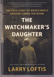 THE WATCHMAKER'S DAUGHTER: By Larry Loftis (2023 Hardcover){D9} - Picture 1 of 4