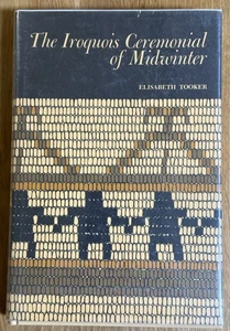 The Iroquois Ceremonial of Midwinter 1970 Elisabeth Tooker Ritual Anthropology - Bild 1 von 22
