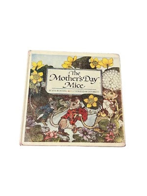 The Mother's Day Mice by Eve Bunting & Illustrated by Jan Brett 1986 Hardcover - Image 1 of 4