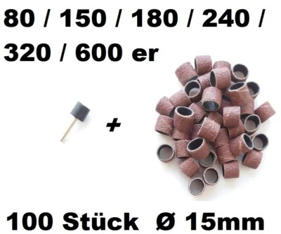 100 Schleifhülsen Ø 15mm 80 150 180 240 320 600 K Rollen Bänder Dremel Proxxon