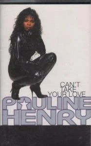 Pauline Henry Can't Take Your Love cassette UK S2 1993 6599904 - Image 1 of 2