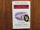DAVE  PELZER  Signed  Book (&quot;A  MAN  NAMED  DAVE&quot;-1999  First  Edition Hardback)