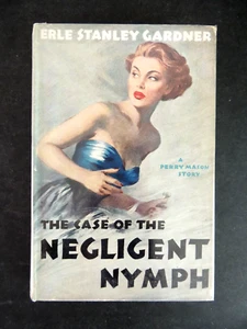 PERRY MASON Case of the Negligent Nymph 1956 Erle Stanley Gardner H/C D/J - Picture 1 of 5