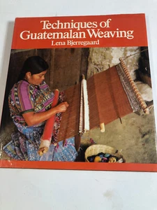 1977 Techniken der guatemaltekischen Weberei Lena Bjerregaard Weberei Buch HC/DJ - Bild 1 von 4