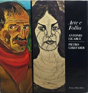 arte e follia antonio ligabue pietro ghizzardi franco maria ricci - Foto 1 di 7