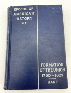 Epochs of American History Formation of the Union 1759-1829 Hardcover 1932 - Picture 1 of 11