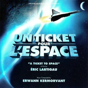 UN TICKET POUR L'ESPACE (MUSIQUE DE FILM) - ERWANN KERMORVANT (CD) - Imagen 1 de 3