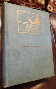 Persia (Iran), The Land of the Magi, by Samuel Nweeya, 1910, HB, Illustrated - Imagen 1 de 7