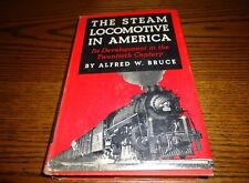 The Steam Locomotive in America Hardcover Book by Alfred W. Bruce