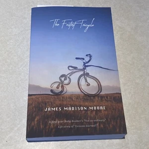 The Fastest Tricycle by James Madison Moore (2022 Book) AUTOGRAPHED - Picture 1 of 2