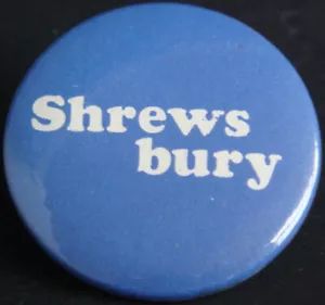 SHREWSBURY TOWN FC Vintage button badge 38mm Dia - Picture 1 of 2