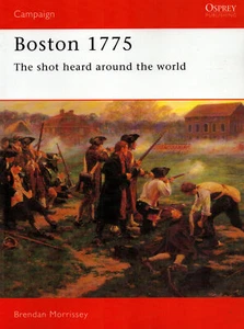 BOSTON 1775 LEXINGTON CONCORD BUNKER HILL REVERE WASHINGTON KNOX OSPREY CAMPAIGN - Imagen 1 de 6