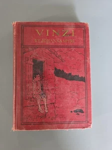 Antik 1923 Vinzi Eine Geschichte der Schweizer Alpen Johanna Spyri illustrierte Kinder - Bild 1 von 5