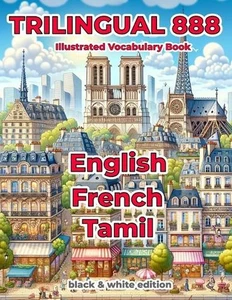 Trilingual 888 English French Tamil Illustrated Vocabulary Book: Help your child - Picture 1 of 1