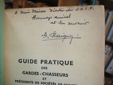 A. CHAIGNEAU Guide pratique des gardes chasseurs (....) 1946 E.O. Envoi