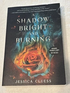 A Shadow Bright and Burning by Jessica Cluess || Advance Reader's Copy ARC - Foto 1 di 5