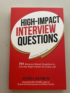 High-Impact Interview Questions : 701 Behavior-Based Questions to Find the Right - Bild 1 von 4