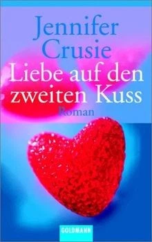 Liebe auf den zweiten Kuss von Crusie, Jennifer | Buch | Zustand gut - Bild 1 von 2