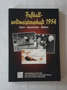Fußballweltmeisterschaft 1954 - Sport - Geschichte - Mythos – Sonderauflage -Neu - Bild 1 von 6