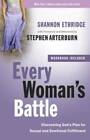 Every Woman's Battle: Discovering God's Plan for Sexual and Emotional Ful - GOOD