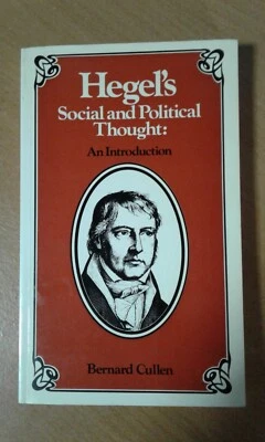 Hegel's Social & Political Thought. Intro by B Cullen. G & M 1st ed.(pbk 1979    - Image 1 of 2
