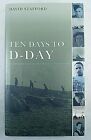 WW2 British US Canadian Ten Days to D-Day D Stafford Hardcover Reference Book