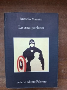 Antonio Manzini - Le Ossa Parlano SELLERIO EDITORE - Foto 1 di 3