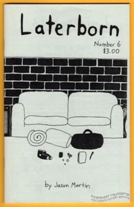 LATERBORN #6 Minicomic JASON MARTIN Autobiographical Mini-Comic Zine 2008 - Bild 1 von 2