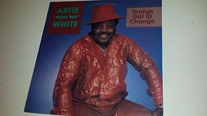 ARTIE "BLUES BOY" WHITE - THANGS GOT TO CHANGE - ICHIBAN 1044 NM - VINYL LP - Imagen 1 de 4