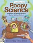 Poopy Science: Auf den Grund dessen kommen, was auf den Boden kommt von Edward Kay