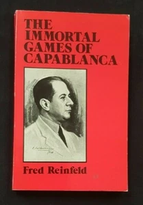 The Immortal Games of Capablanca Fred Reinfeld Paperback Dover 1990 - Foto 1 di 1