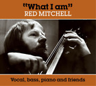 Red Mitchell What I Am Cd Album
