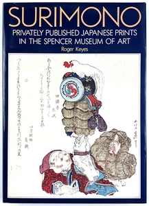 Surimono In The Spencer Museum Of Art By Roger Keyes 1st Ed 1984 - Picture 1 of 17