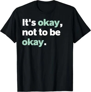 It's Okay Not To Be Okay Mental Health Matters Awareness T-Shirt Hoodie - Picture 1 of 10