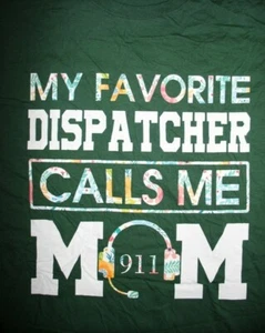 MY FAVORITE DISPATCHER CALLS ME MOM Langarmshirt XL, grün - Bild 1 von 5