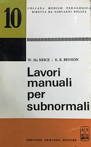 Pedagogia) W. Mc Neice - LAVORI MANUALI PER SUBNORMALI Armando 1971 - Imagen 1 de 1