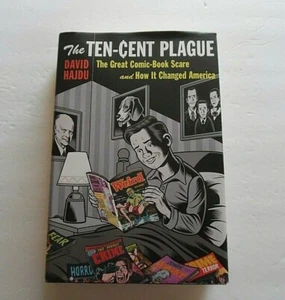 The TEN-CENT PLAGUE The Great Comic Book Scare, David Hajdu HC DJ 2008 1st Edit - Imagen 1 de 12