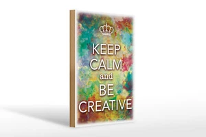 Holzschild Spruch 20x30cm Keep Calm and be creative Holz Deko Schild wooden sign - Bild 1 von 5