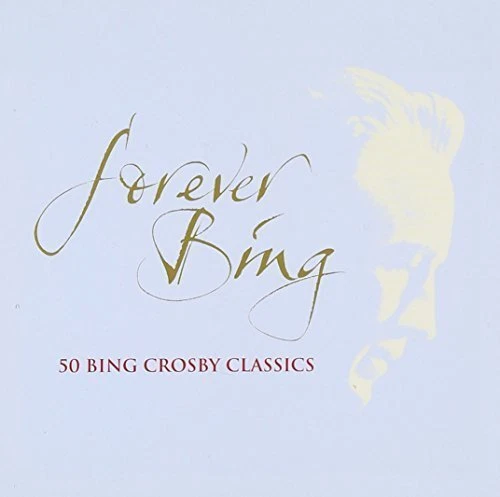Bing Crosby Forever Bing (compilation, 2003)  [2 CD] - Bild 1 von 1