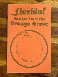 Famous Florida! Recipes From the Orange Grove Cookbook Recipe Book Vintage 1988 - Picture 1 of 4