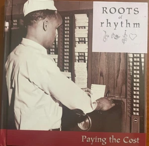 Roots of Rhythm, Paying the Cost (Musik-CD, mit Hardcover-Buch), 1999. - Bild 1 von 4