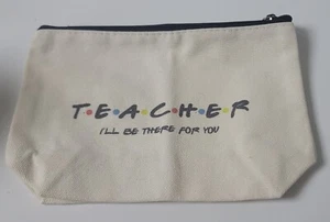 Teacher I'll Be There For You Canvas Reißverschluss Etui Bleistifte Make-up Zubehör - Bild 1 von 5