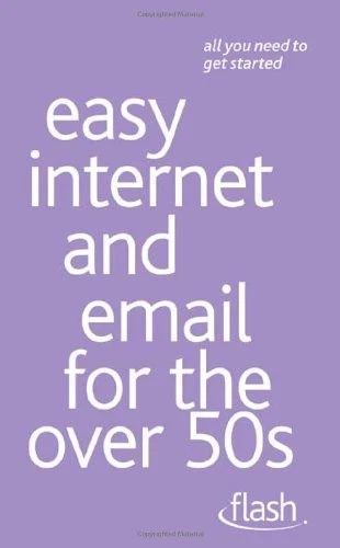 Easy Internet & Email for the Over 50s: Flash: Flash By Bob Reev - Image 1 of 1