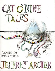 CAT O'NINE TALES - JEFFREY ARCHER (HCDJ: 1st Ed; 2006) Drawings By Ronald Searle - Bild 1 von 1