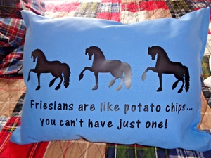Friesians are like potato chips, you can't have just one! Pillow SALE - Picture 1 of 11
