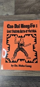 Cao Dai Kung-Fu : Lost Fighting Arts of Vietnam by Haha Lung (Trade Paperback) - Picture 1 of 8
