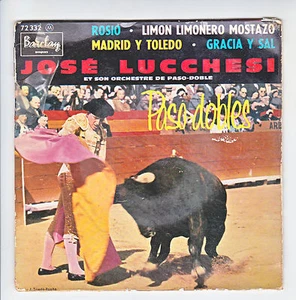 José Lucchesi Paso-Doble Disc 45 RPM 7" EP Rosio - Madrid Y Toledo Corrida Rare - Picture 1 of 2