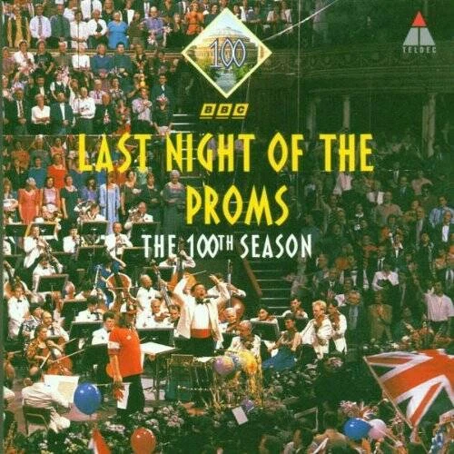 Last Night of the Proms: The 100th Season (1994) - Audio CD - VERY GOOD - Image 1 of 1